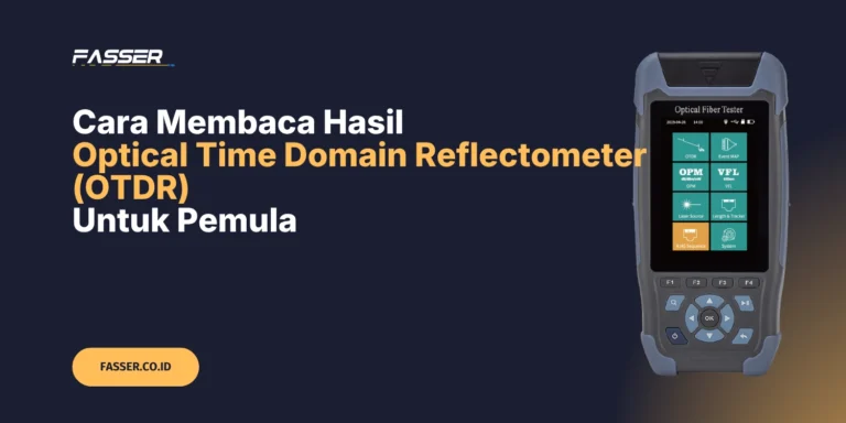Cara Membaca Hasil Optical Time Domain Reflectometer (OTDR) Untuk Pemula