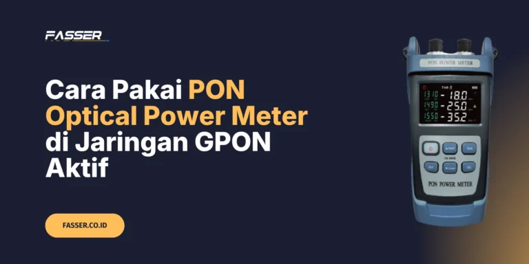 Cara Pakai PON Optical Power Meter di Jaringan GPON Aktif
