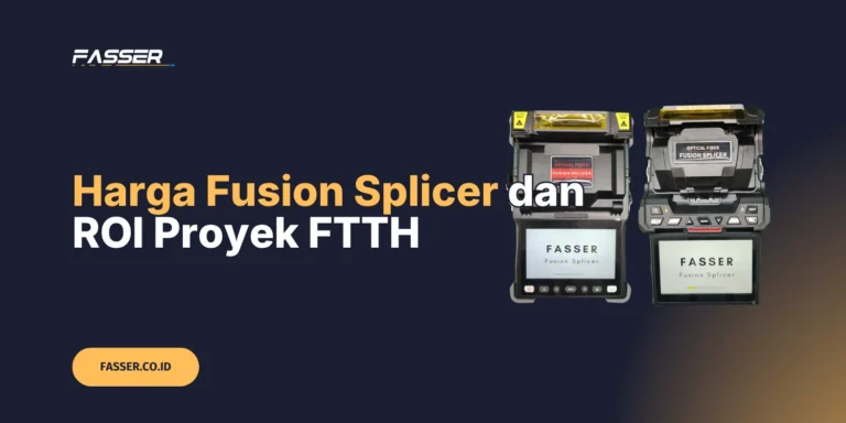 feature ijmage Harga Fusion Splicer dan ROI Proyek FTTH