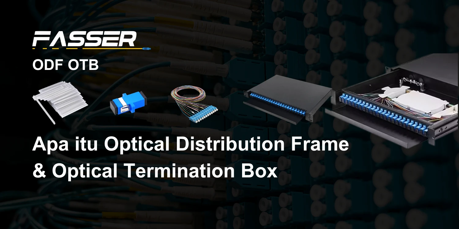 Optical Distribution Frame & Optical Termination Box