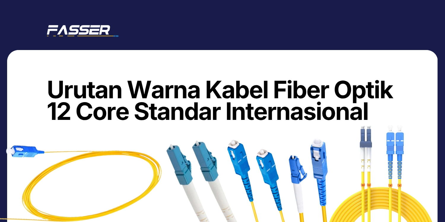 Urutan Warna Kabel Fiber Optik 12 Core Standar Internasional