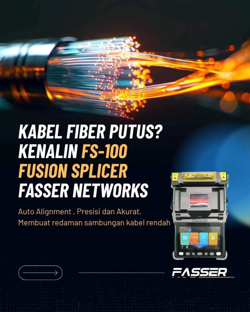 solusi kabel fiber optic putus fusion splicer fasser networks fs-100 2026