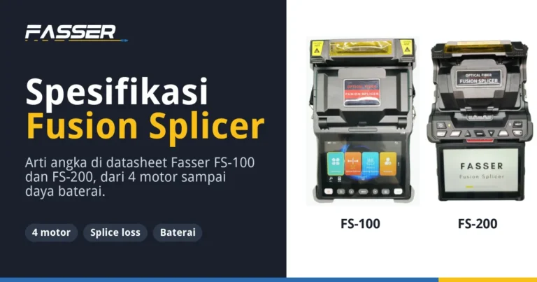 Fusion splicer Fasser FS-100 dan FS-200 dengan judul spesifikasi fusion splicer